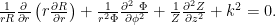 \frac{1}{rR}\frac{\partial}{\partial r}\left(r\frac{\partial R}{\partial r}\right)+\frac{1}{r^2\Phi}\frac{\partial^2\ \Phi}{\partial\phi^2}+\frac{1}{Z}\frac{\partial^2Z}{\partial z^2}+k^2=0. 