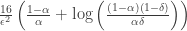 \frac{16}{\epsilon^2} \left( \frac{1 - \alpha}{\alpha} + \log\left( \frac{(1 -\alpha)(1 - \delta)}{\alpha \delta} \right) \right)