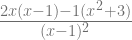 \frac{2x(x - 1) - 1(x^2+3)}{( x - 1)^2} 