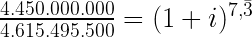 \frac{4.450.000.000}{4.615.495.500} = (1+i)^{7,\bar{3}}