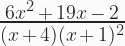 \frac{6x^2\,+\,19x\,-\,2}{(x\,+\,4)(x\,+\,1)^2} 