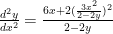 \frac{d^2y}{dx^2} = \frac{6x + 2(\frac{3x^2}{2-2y})^2}{2-2y}