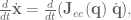 \frac{d}{d t}\dot{\textbf{x}} = \frac{d}{d t} (\textbf{J}_{ee}(\textbf{q}) \; \dot{\textbf{q}}), 