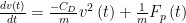 \frac{dv\left( t \right)}{dt}=\frac{-{{C}_{D}}}{m}{{v}^{2}}\left( t \right)+\frac{1}{m}{{F}_{p}}\left( t \right)