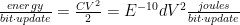 \frac{energy}{bit \cdot update} = \frac{CV^2}{2}=E^{-10}dV^2\frac{joules}{bit \cdot update} 