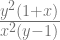 \frac{y^2(1+x)}{x^2(y-1)} 