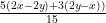 \frac {5 (2x - 2y) + 3 (2y - x))}{15}