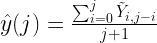 \hat{y}(j)= \frac{ \sum_{i=0}^{j} \tilde{Y}_{i, j-i}}{j+1}