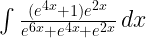 \int \frac{(e^{4x}+1)e^{2x}}{e^{6x} + e^{4x}+e^{2x}} \, dx 