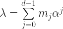\lambda=\sum \limits_{j=0}^{d-1}m_j\alpha^j
