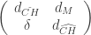 \left( \begin{array}{cc} d_{\check{CH}} & d_M \\ \delta & d_{\widehat{CH}}\end{array}\right)