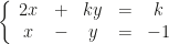 \left\{\begin{array}{ccccc}2x&+&ky&=&k\\x&-&y&=&-1\end{array}\right.