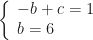 \left\{\begin{array}{l}-b+c=1\\b=6\end{array}\right.