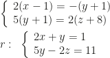 \left\{\begin{array}{l}2(x-1)=-(y+1)\\5(y+1)=2(z+8)\end{array}\right.\\\\r:~\left\{\begin{array}{l}2x+y=1\\5y-2z=11\end{array}\right.