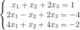 \left\{\begin{matrix}  x_{1}+x_{2}+2x_{3}=1\\  2x_{1}-x_{2}+2x_{3}=-4\\  4x_{1}+x_{2}+4x_{3}=-2  \end{matrix}\right.