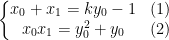 \left\{\begin{matrix} x_{0}+x_{1}=ky_{0}-1 & (1) & \\ x_{0}x_{1}=y_{0}^{2}+y_{0} & (2) & \end{matrix}\right.
