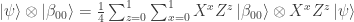 \left| \psi\right\rangle \otimes \left|\beta_{00}\right\rangle = \frac{1}{4} \sum_{z=0}^1\sum_{x=0}^1 X^xZ^z \left| \beta_{00} \right\rangle \otimes X^xZ^z \left| \psi \right\rangle