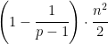 \left ( 1- \cfrac{1}{p-1} \right ) \cdot \cfrac{n^2}{2}