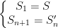 \left \{ \begin{matrix} S_1=S \\ S_{n+1}=S^\prime_n\end{matrix} \right .