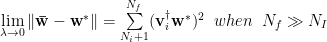 \lim\limits_{\lambda\rightarrow 0}\Vert\mathbf{\bar{w}}-\mathbf{w^{*}}\Vert=\sum\limits_{N_{i}+1}^{N_{f}}(\mathbf{v}_{i}^{\dagger}\mathbf{w}^{*})^{2}\;\;when\;\;N_{f}\gg N_{I} 