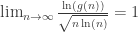 \lim_{n\to \infty} \frac{\ln(g(n))}{\sqrt{n\ln(n)}}=1