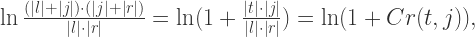 \ln \frac{(|l|+|j|)\cdot (|j|+|r|)}{|l| \cdot |r|} = \ln (1+ \frac{|t|\cdot |j|}{|l| \cdot |r|}) = \ln (1+ Cr(t,j)), 