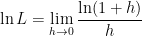 \ln L = \displaystyle \lim_{h \to 0} \frac{\ln(1+h)}{h}