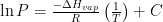 \ln P = \frac{{ - \Delta {H_{vap}}}}  {R}\left( {\frac{1}  {T}} \right) + C