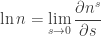 \ln n = \lim\limits_{s\to 0} \displaystyle{\frac{\partial n^s}{\partial s}}