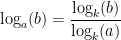 \log_{a}(b)=\dfrac{\log_{k}(b)}{\log_{k}(a)}