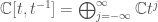 \mathbb{C}[t, t^{-1}] = \bigoplus_{j=-\infty}^{\infty} \mathbb{C} t^{j}