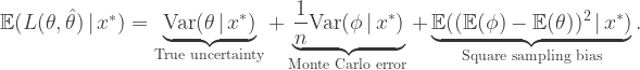 \mathbb{E}(L(\theta,\hat{\theta} ) \,|\, x^*) =\underbrace{\mathrm{Var} (\theta\,|\,x^*)}_{\textrm{True uncertainty} } +\underbrace{\frac{1}{n} \mathrm{Var} (\phi \,|\, x^*) }_{\textrm{Monte Carlo error} } +\underbrace{\mathbb{E} ((\mathbb{E} (\phi) -\mathbb{E} (\theta) )^2 \,|\, x^*) }_{\textrm{Square sampling bias} } .