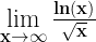 \mathbf{\lim\limits_{x \to \infty} \frac{ln(x)}{\sqrt{x}}}