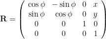 \mathbf{R}=\left( \begin{array}{cccc} \cos\phi & -\sin\phi & 0 & x \\ \sin\phi & \cos\phi & 0 & y \\ 0 & 0 & 1 & 0 \\ 0 & 0 & 0 & 1 \end{array} \right) 