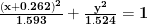\mathbf {\frac  { \left  (  x+0.262 \right )^2 }{1.593}+\frac{y^2}{1.524}= 1 }