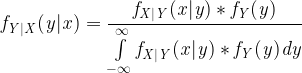 \mathit{f_{Y|X}(y|x) = \dfrac{f_{X|Y}(x|y)*f_Y(y)}{\int\limits_{-\infty}^\infty f_{X|Y}(x|y)*f_Y(y)dy}}