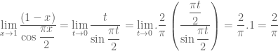 \mathop {\lim }\limits_{x \to 1} \dfrac{{\left( {1 - x} \right)}}{{\cos \dfrac{{\pi x}}{2}}} = \mathop {\lim }\limits_{t \to 0} \dfrac{t}{{\sin \dfrac{{\pi t}}{2}}} = \mathop {\lim }\limits_{t \to 0} .\dfrac{2}{\pi }\left( {\dfrac{{\dfrac{{\pi t}}{2}}}{{\sin \dfrac{{\pi t}}{2}}}} \right) = \dfrac{2}{\pi }.1 = \dfrac{2}{\pi }