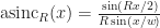 \mathrm{asinc}_{R}( x ) = \frac{ \sin( R x / 2) }{ R \sin(x / w) }