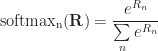 \mathrm{softmax_n}(\textbf{R}) = \dfrac{e^{R_n}}{\sum\limits_n e^{R_n} }