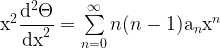 \mathrm{x}^2 \dfrac{\mathrm{d}^2\Theta}{\mathrm{dx}^2} = \sum\limits_{n=0}^{\infty} n(n-1) \mathrm{a}_n \mathrm{x}^{n}