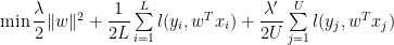 \min\dfrac{\lambda}{2}\|w\|^{2}+\dfrac{1}{2L}\sum\limits_{i=1}^{L}l(y_{i},w^{T}x_{i})+\dfrac{\lambda'}{2U}\sum\limits_{j=1}^{U}l(y_{j},w^{T}x_{j}) 