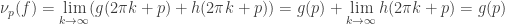 \nu_p(f)  = \lim\limits_{k \to \infty} (g(2 \pi k + p)+h(2 \pi k + p)) = g(p)+\lim\limits_{k \to \infty} h(2 \pi k + p) = g(p)