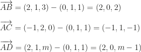 \overrightarrow{AB}=(2,1,3)-(0,1,1)=(2,0,2)\\\\\overrightarrow{AC}=(-1,2,0)-(0,1,1)=(-1,1,-1)\\\\\overrightarrow{AD}=(2,1,m)-(0,1,1)=(2,0,m-1)