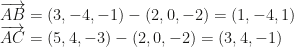 \overrightarrow{AB}=(3,-4,-1)-(2,0,-2)=(1,-4,1)\\\overrightarrow{AC}=(5,4,-3)-(2,0,-2)=(3,4,-1)