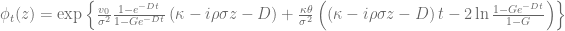 \phi_t(z) = \exp\left\{\frac{v_0}{\sigma^2}\frac{1-e^{-Dt}}{1-Ge^{-Dt}}\left(\kappa-i\rho\sigma z-D\right) + \frac{\kappa\theta}{\sigma^2}\left(\left(\kappa-i\rho\sigma z-D\right)t-2\ln\frac{1-Ge^{-Dt}}{1-G}\right) \right\}