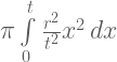 \pi \int \limits_{0}^{t} \frac{r^2}{t^2}x^2 \, dx