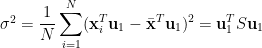 \sigma^2 = \displaystyle\frac{1}{N}\sum_{i=1}^{N}(\mathbf x_i^T\mathbf u_1 - \bar{\mathbf x}^T\mathbf u_1)^2 = \mathbf u_1^T S \mathbf u_1