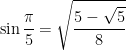 \sin{\cfrac{\pi}{5}}=\sqrt{\cfrac{5-\sqrt{5}}{8}}
