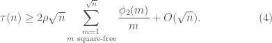 \tau(n) \geq 2\rho\sqrt{n}\displaystyle\sum_{\substack{m=1\\m \text{ square-free}}}^{\sqrt{n}}\frac{\phi_2(m)}{m}+O(\sqrt{n}).\hspace{21 mm}(4)