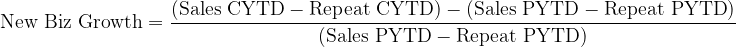 \text{New Biz Growth} = \dfrac{(\text{Sales CYTD}-\text{Repeat CYTD})-(\text{Sales PYTD}-\text{Repeat PYTD})}{(\text{Sales PYTD}-\text{Repeat PYTD})}